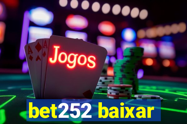 bet252 baixar